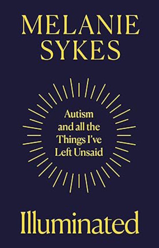 Illuminated: Autism and All the Things I've Left Unsaid